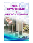 Trends in Library Technology and Marketing of Information by Kishor Chandra Satpathy
